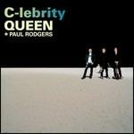 C-Lebrity - CD Audio Singolo di Queen,Paul Rodgers