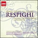 Il tramonto - Pini di Roma - Fontane di Roma - Feste romane - Gli uccelli - Trittico botticelliano - La sensitiva - CD Audio di Ottorino Respighi,Neville Marriner,Riccardo Muti,Richard Hickox,Antonio Pappano