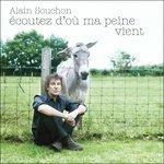 Ecoutez D'ou Ma Peine - CD Audio di Alain Souchon