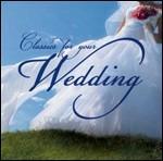 Classics for Your Wedding - CD Audio