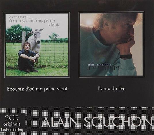 J'veux Du Live - Ecoutez D'ou Ma Peine Vient - CD Audio di Alain Souchon