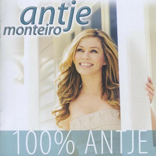 100% Antje - CD Audio di Antje Monteiro