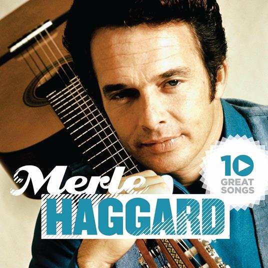 10 Great Songs - CD Audio di Merle Haggard