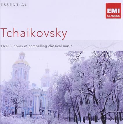 Essential Tchaikovsky - CD Audio di Pyotr Ilyich Tchaikovsky