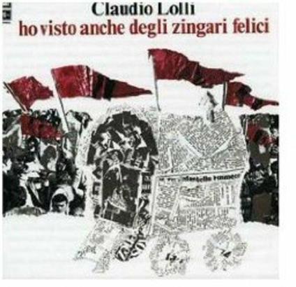 Ho visto anche degli zingari felici (Slidepack) - CD Audio di Claudio Lolli