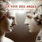 Les Voix des Anges. L'Univers des Castrats - CD Audio