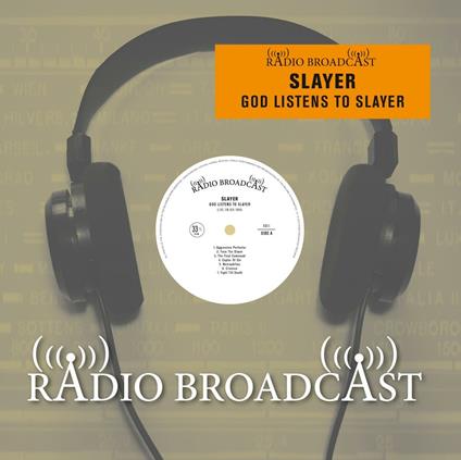 God Listens to Slayer. Live on Air 1984 - Vinile LP di Slayer