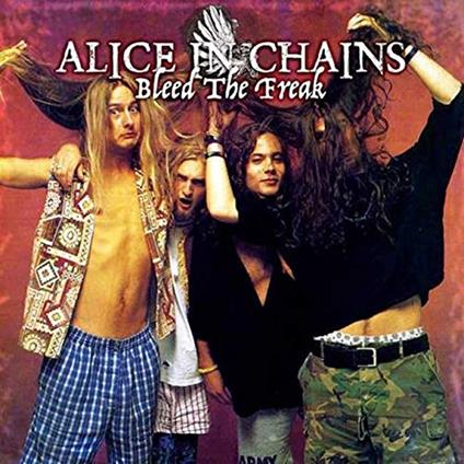 Bleed the Freak - CD Audio di Alice in Chains