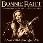 I Can't Make You Love Me - CD Audio di Bonnie Raitt