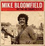 Bottom Line Cabaret 1974 - CD Audio di Mike Bloomfield