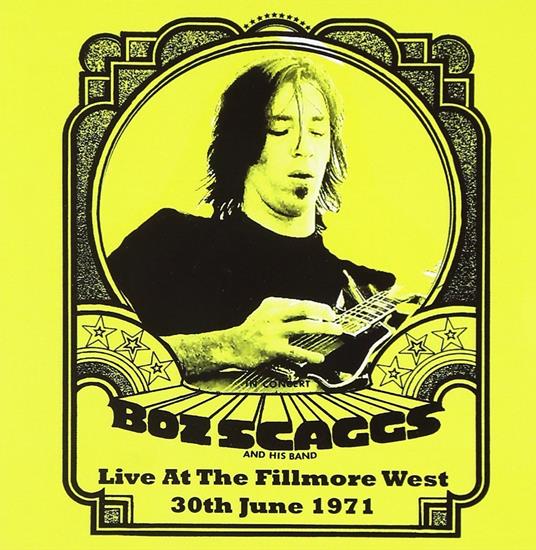 Live at the Fillmore West - CD Audio di Boz Scaggs