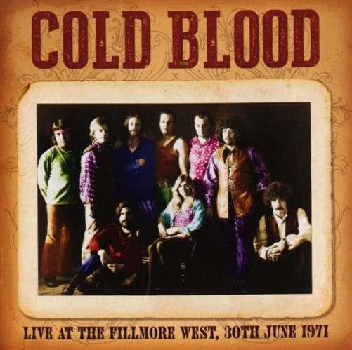 Live at the Fillmore West, 30th June 1971 - CD Audio di Cold Blood