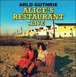 Alice's Restaurant Live - CD Audio di Arlo Guthrie