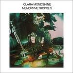 Memorymetropolis - CD Audio di Clara Mondshine