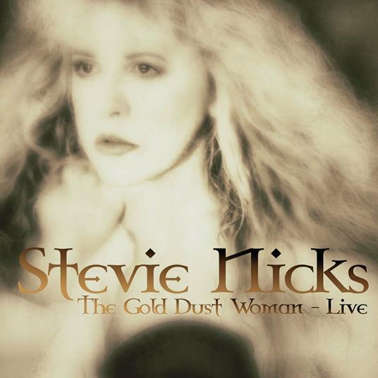 The Gold Dust Woman. Live - CD Audio di Stevie Nicks