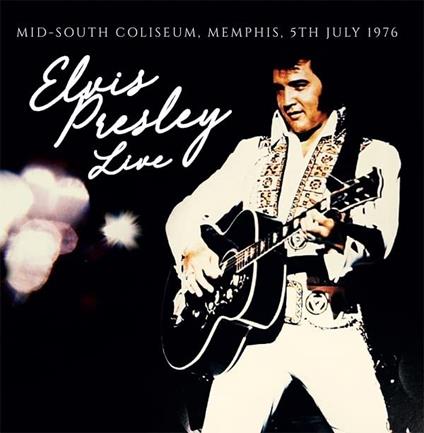 Mid-South Coliseum, Memphis, 5Th July 1976 (2 Lp) - Vinile LP di Elvis Presley