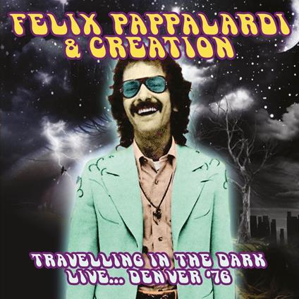 Travelling In The Dark - CD Audio di Felix Pappalardi