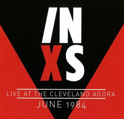 Live At The Cleveland.. - CD Audio di INXS