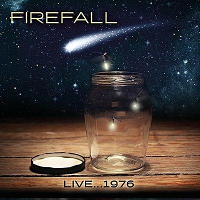 Live… 1976 - CD Audio di Firefall