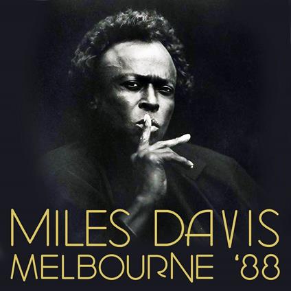 Melbourne '88 (Remastered) - CD Audio di Miles Davis