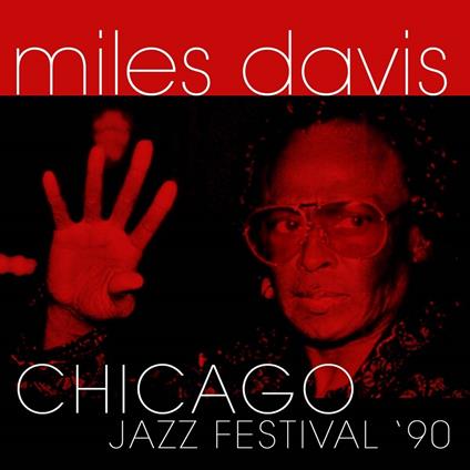 Chicago Jazz Festival '90 - CD Audio di Miles Davis