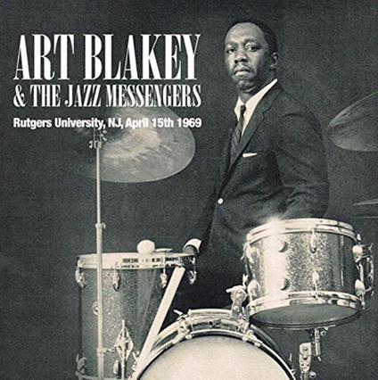 Rutgers University, N.J, April 15th 1969 - CD Audio di Art Blakey