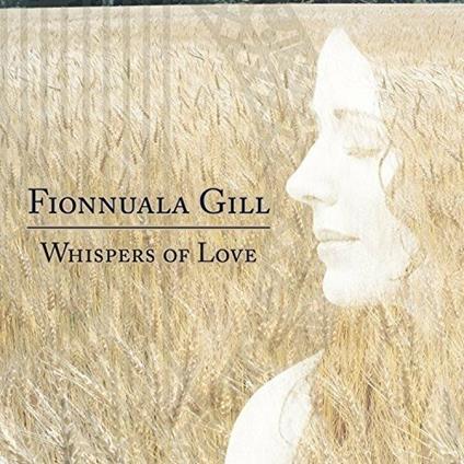 Whispers of Love - CD Audio di Fionnuala Gill