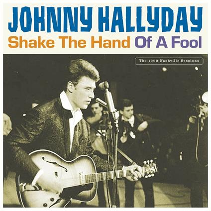 Shake the Hand of a Fool - Vinile LP di Johnny Hallyday