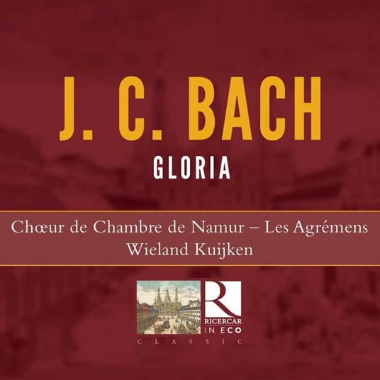 Gloria - CD Audio di Johann Christian Bach,Wieland Kuijken,Choeur de Chambre de Namur,Les Agrémens