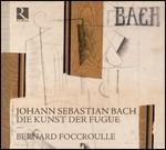 L'arte della fuga (Die Kunst der Fugue) - CD Audio di Johann Sebastian Bach,Bernard Foccroulle