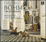 Musica per organo - CD Audio di Georg Böhm,Bernard Foccroulle