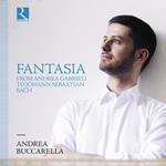 Fantasia from Andrea Gabrieli to Johann Sebastian Bach