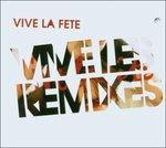 Vive Les Remixes - CD Audio di Vive La Fete