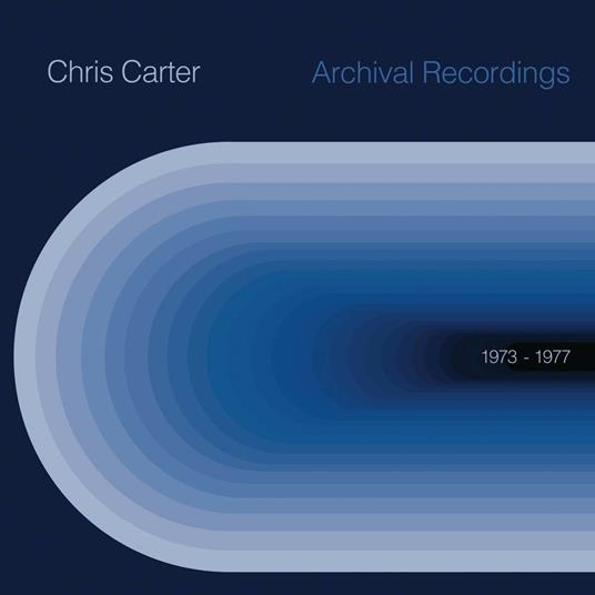 Archival 1973 to 1977 (Blue Coloured Vinyl) - Vinile LP di Chris Carter