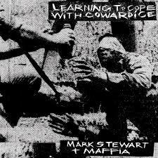 Learning to Cope with Cowardic - CD Audio di Mark Stewart and the Maffia