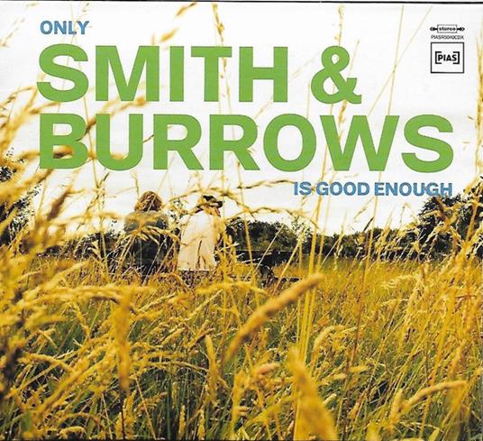 Only Smith & Burrows Is Good Enough - CD Audio di Smith & Burrows