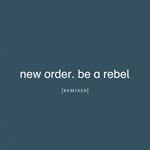 Be a Rebel Remixed