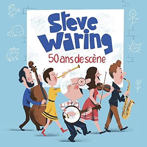 50 Ans De Scene - CD Audio di Steve Waring
