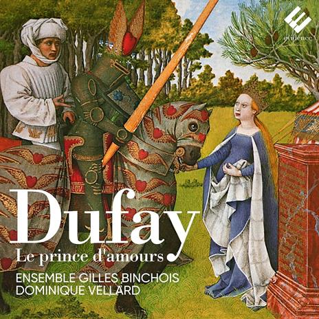 Le prince d'amours - CD Audio di Guillaume Dufay,Ensemble Gilles Binchois