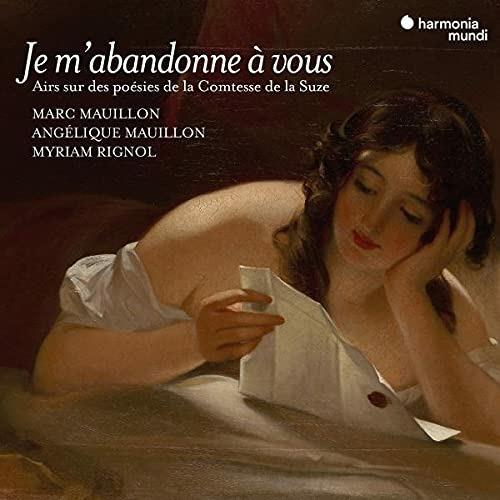 Je m'abandonne à vous. Airs sur des poesies de la Comtesse de la Suze - CD Audio di Marc Mauillon,Angelique Mauillon