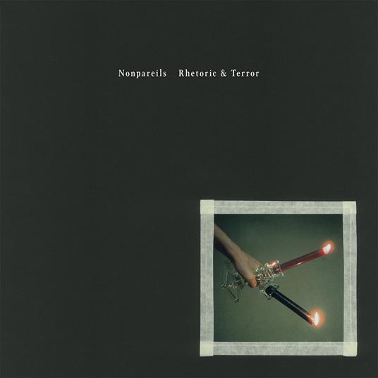 Rhetoric & Terror - Vinile LP di Nonpareils