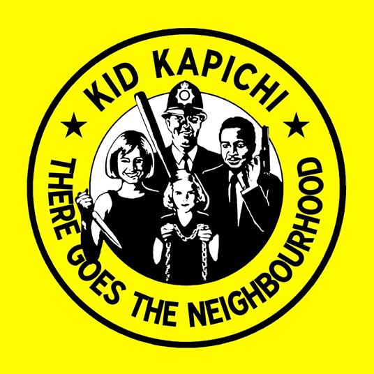 There Goes The Neighbourhood (Lemon Yellow Edition) - Vinile LP di Kid Kapichi