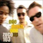 One Down One Up - CD Audio di Zuco 103