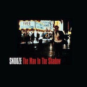 The Man In The Shadow - CD Audio di Snooze