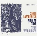 Free Three - CD Audio di Nicolas Thys,Serge Lazarevitch,Teun Verbruggen