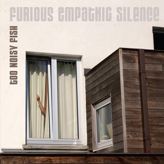 Furious Empathic Silence - CD Audio di Too Noisy Fish