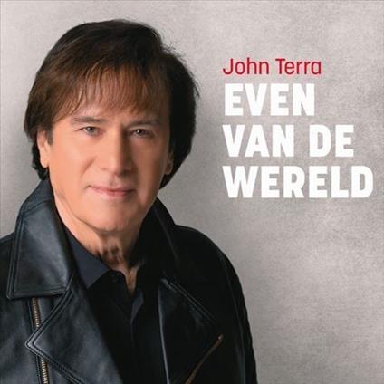 Even Van De Wereld 40 Beste Songs - CD Audio di John Terra