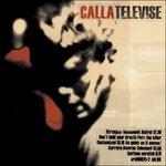 Televise - CD Audio di Calla