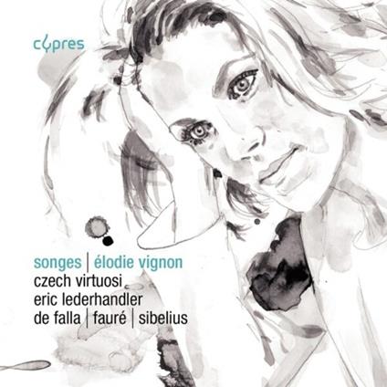 Songes - CD Audio di Jean Sibelius,Manuel De Falla,Gabriel Fauré,Elodie Vignon