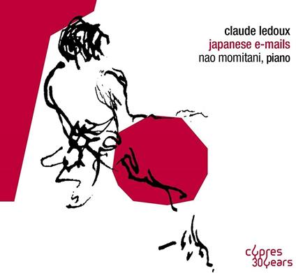 Japanese E-Mails - CD Audio di Claude Ledoux